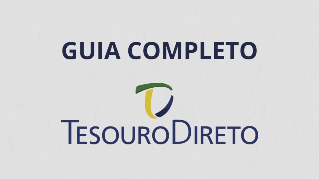 Guia Completo sobre o Tesouro Direto O que é, Como Funciona e Como Investir