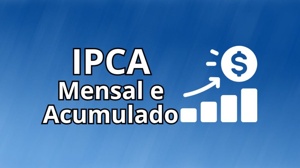 IPCA Mensal e Acumulado