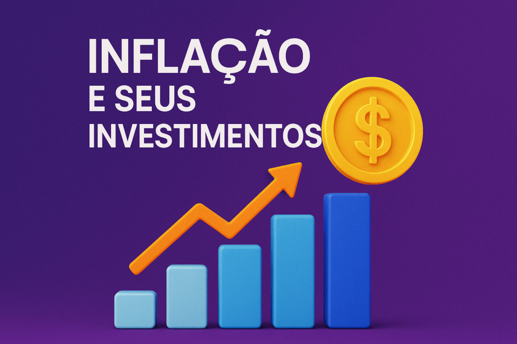 Inflação e Seus Investimentos Como Proteger Seu Dinheiro e Buscar Bons Retornos em Cenários Desafiadores